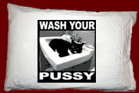 WASH PUSSY PILLOW CASE