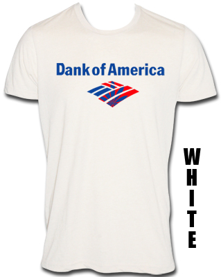 Dank of America T-Shirt