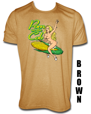 319px x 400px - PORN ON THE COB T-SHIRT | Funny Corn T-Shirt