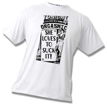 SHE LOVES TO SUCK IT! T-SHIRT 